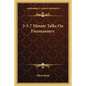 3-5-7 Minute Talks on Freemasonry - Paperback