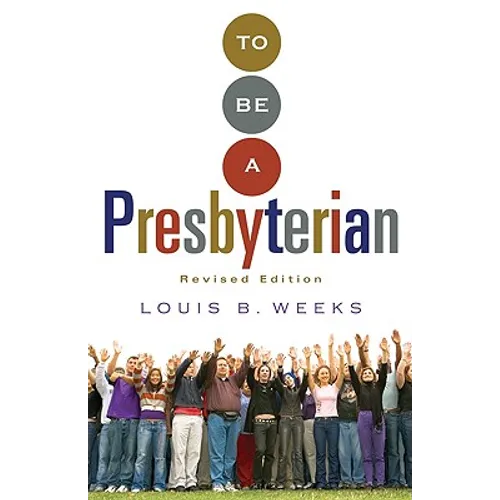 To Be a Presbyterian, Revised Edition - Paperback