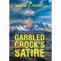 Garbled Crock's Satire: Conservative Political Satire in Poetic Format - Hardcover
