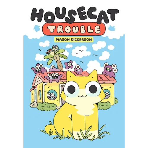 Housecat Trouble: (A Graphic Novel) - Hardcover