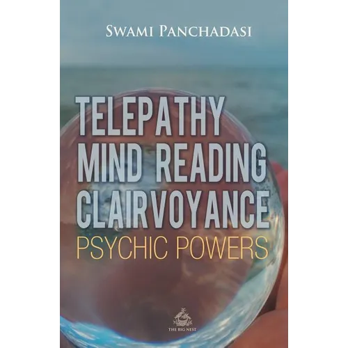 Telepathy, Mind Reading, Clairvoyance, and Other Psychic Powers - Paperback