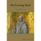 On Loving God by St. Bernard de Clairvaux - Paperback