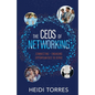 The CEOs of Networking: Connecting - Engaging - Opportunities to Serve - Paperback