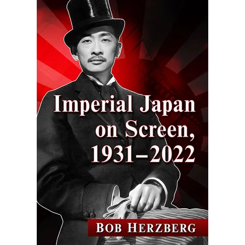 Imperial Japan on Screen, 1931-2022 - Paperback