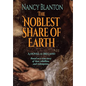 The Noblest Share of Earth - Hardcover