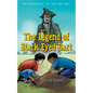The Legend of Black Eyed Bart: The Adventures of Tom and Andy - Paperback