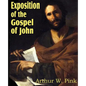Exposition of the Gospel of John - Paperback