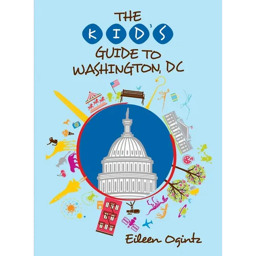 The Kid's Guide to Washington, DC - Paperback