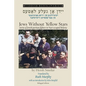 Jews Without Yellow Stars: stories of Jewish partisan fighters in Nazi-occupied Belarus - translated from the Yiddish - Paperback