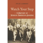 Watch Your Step: A History of African American Dancing: Volume 3 - Paperback
