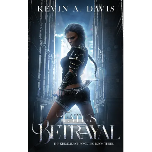 Fate's Betrayal: Book Three of the Khimmer Chronicles - Paperback