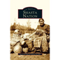 Shasta Nation - Hardcover