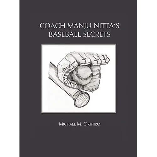 Coach Manju Nitta's Baseball Secrets - Paperback