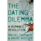 The Dating Dilemma: A Romance Revolution - Paperback