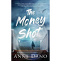 The Money Shot - Hardcover