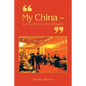 "My China - Living Inside the Dragon" - Paperback