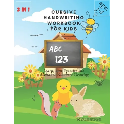 3 in 1 Cursive Handwriting Workbook for Kids ages 3-6: Learn, and Practice the Alphabet-Numbers-Drawing workbook: 8.5 x 11 in (21.59 x 27.94 cm) 50 pa - Paperback