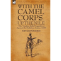 With the Camel Corps Up the Nile: the 'Gordon Relief Expedition' Against the Mahdists, Sudan, 1885 - Hardcover