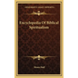 Encyclopedia of Biblical Spiritualism - Hardcover