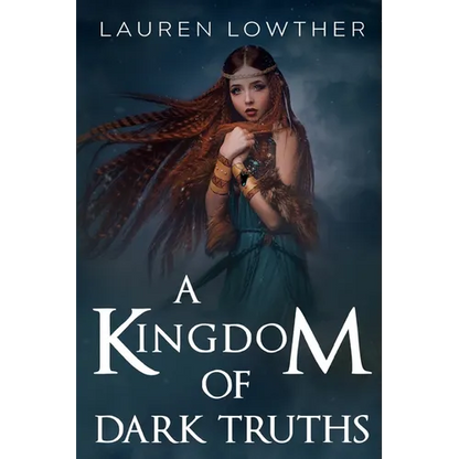 A Kingdom of Dark Truths - Paperback