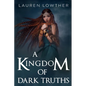 A Kingdom of Dark Truths - Paperback
