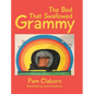 The Bed That Swallowed Grammy - Hardcover