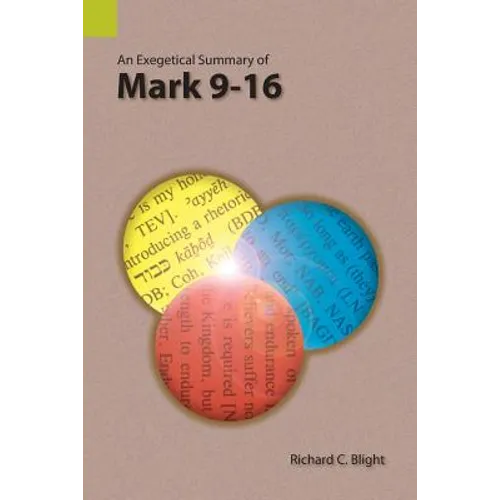 An Exegetical Summary of Mark 9-16 - Paperback