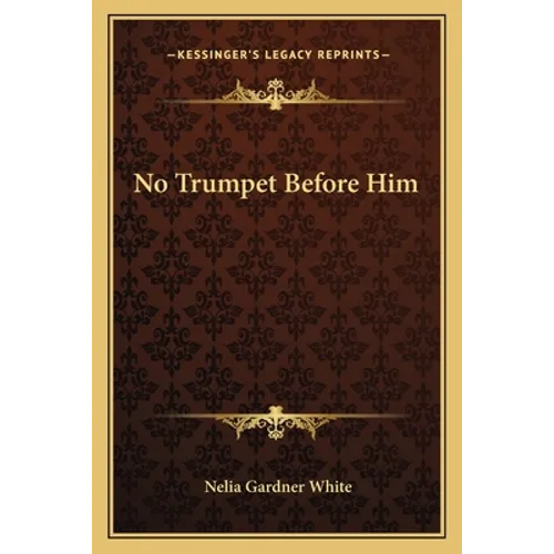 No Trumpet Before Him - Paperback
