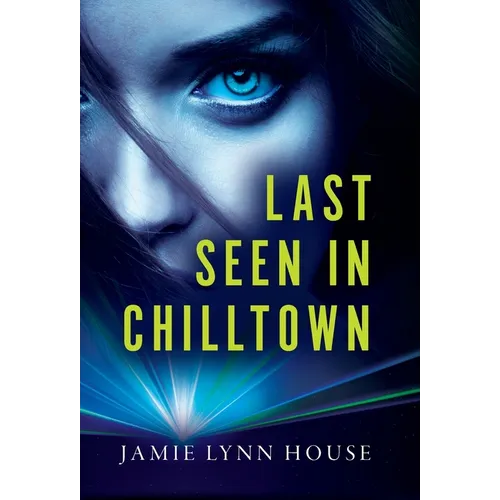Last Seen In Chilltown - Hardcover