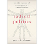 Radical Politics: On the Causes of Contemporary Emancipation - Hardcover