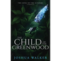 The Child of the Greenwood - Paperback