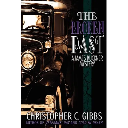 The Broken Past: A James Buckner Mystery - Paperback