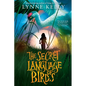 The Secret Language of Birds - Hardcover
