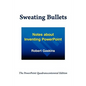 Sweating Bullets: Notes about Inventing PowerPoint - Paperback