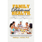 Family Relational Health, a Biblical, Psycho-social Priority - Hardcover