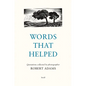 Words That Helped: Quotations Collected by the Photographer Robert Adams - Hardcover