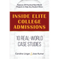 Inside Elite College Admissions: 10 Real-World Case Studies - Paperback