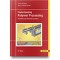 Understanding Polymer Processing: Processes and Governing Equations - Hardcover