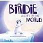 Birdie Lights Up the World - Hardcover