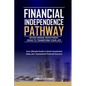 Financial Independence Pathway: Seven Unique Investment Ideas to Transform Your Life: Your Ultimate Guide to Smart Investments Ideas and Guaranteed Fi - Paperback