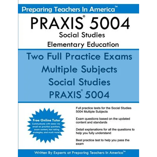 PRAXIS 5004 Social Studies Elementary Education: PRAXIS II Elementary Education Multiple Subjects Exam 5001 - Paperback