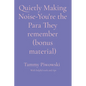 Quietly Making Noise-You're the Para They remember (bonus material) - Paperback