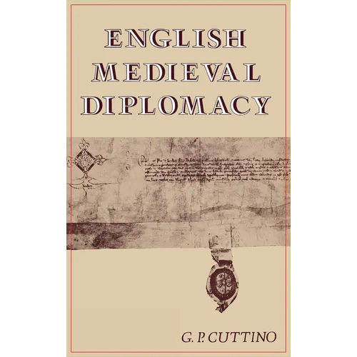 English Medieval Diplomacy - Hardcover