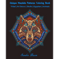 Unique Mandala Patterns Coloring Book: Tribal - Art Decco - Skulls - Egyptian - Animals - Paperback