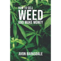 How To Sell Weed And Make Money - Paperback