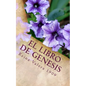 El Libro de Genesis: La Santa Biblia Reina Valera 1909 - Paperback