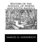 History of the Indians, of North and South America - Paperback