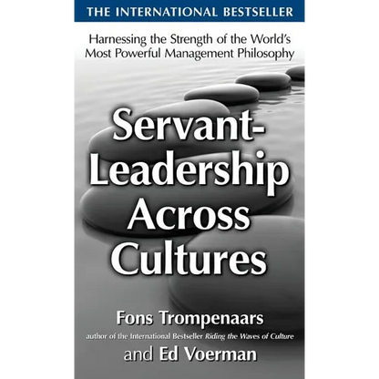 Servant-Leadership Across Cultures: Harnessing the Strengths of the World's Most Powerful Management Philosophy - Hardcover