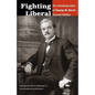 Fighting Liberal: The Autobiography of George W. Norris - Paperback