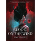 Blood on the Wind - Hardcover